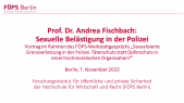 Andrea Fischbach: „Sexuelle Belästigung in der Polizei“. Vortrag beim FÖPS-Werkstattgespräch vom 7.11.2023