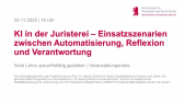 KI in der Juristerei – Einsatzszenarien zwischen Automatisierung, Reflexion und Verantwortung